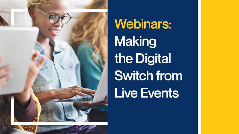 Webinars Making the Digital Switch from Live Events